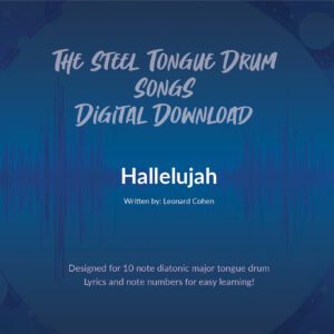 Hallelujah, Digital Download - 10 Note Major Diatonic Tongue Drum
