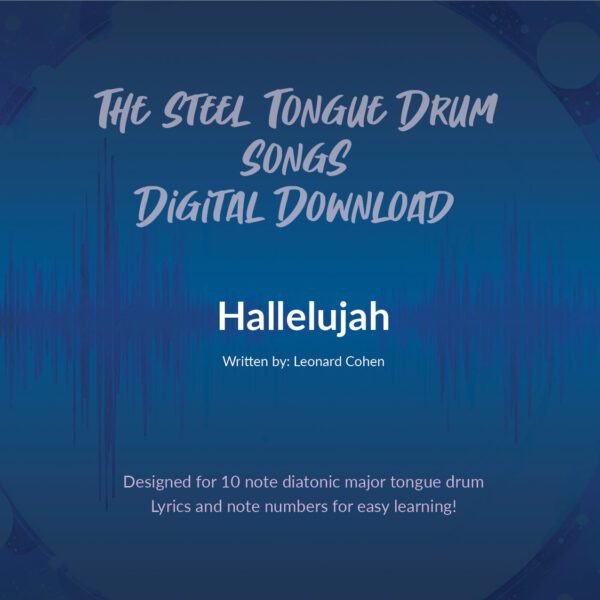 Hallelujah, Digital Download - 10 Note Major Diatonic Tongue Drum