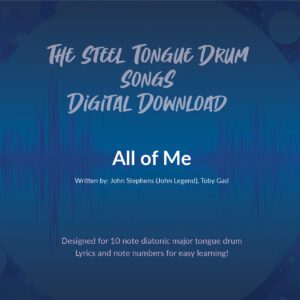 All of Me, Digital Download 10 Note Major Diatonic Tongue Drum