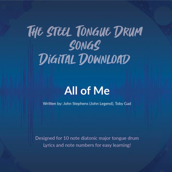 All of Me, Digital Download 10 Note Major Diatonic Tongue Drum